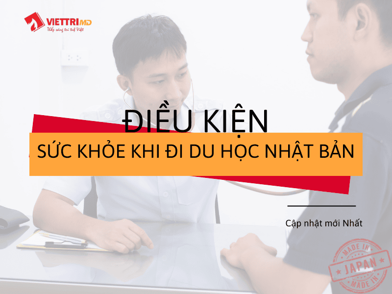 Điều Kiện Sức Khỏe Đi Du Học Nhật Bản 2025 - Chi Tiết A-Z