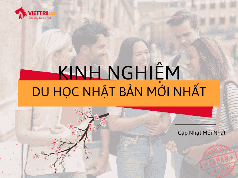 Kinh Nghiệm Du Học Nhật Bản Mới Nhất 2025 – Thông Tin A-Z