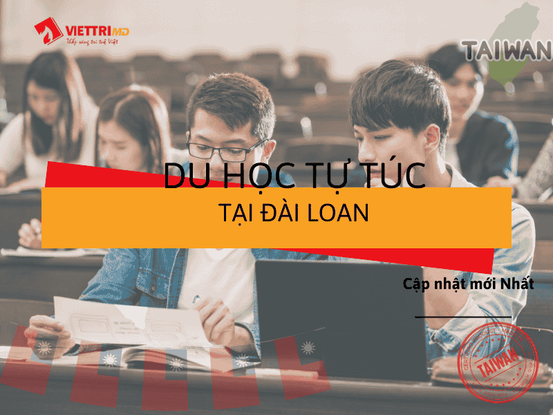 Du Học Đài Loan Hệ Tự Túc 2025 - Những Điều Cần Lưu Ý