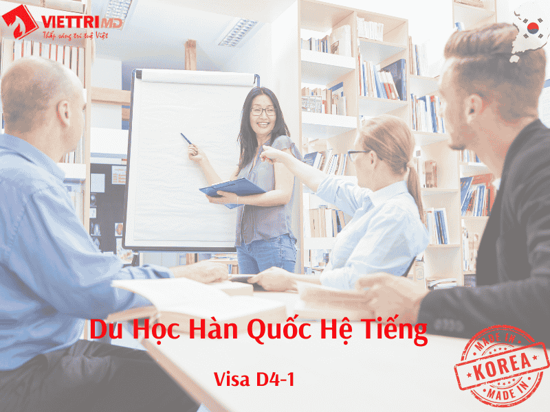 Du Học Hàn Quốc 2025 Hệ Tiếng Visa D4-1 - Chi Tiết A-Z