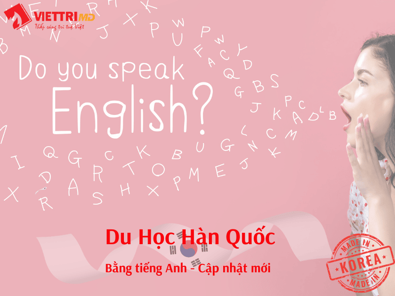 Du Học Hàn Quốc Bằng Tiếng Anh 2025 - Chi Tiết A-Z