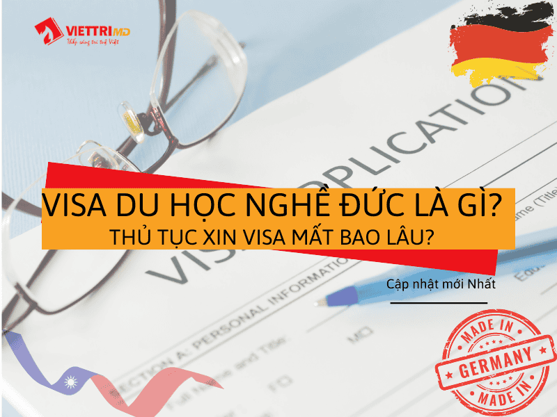 Visa Du Học Nghề Đức Là Gì? Thủ Tục Xin Visa Mất Bao Lâu?
