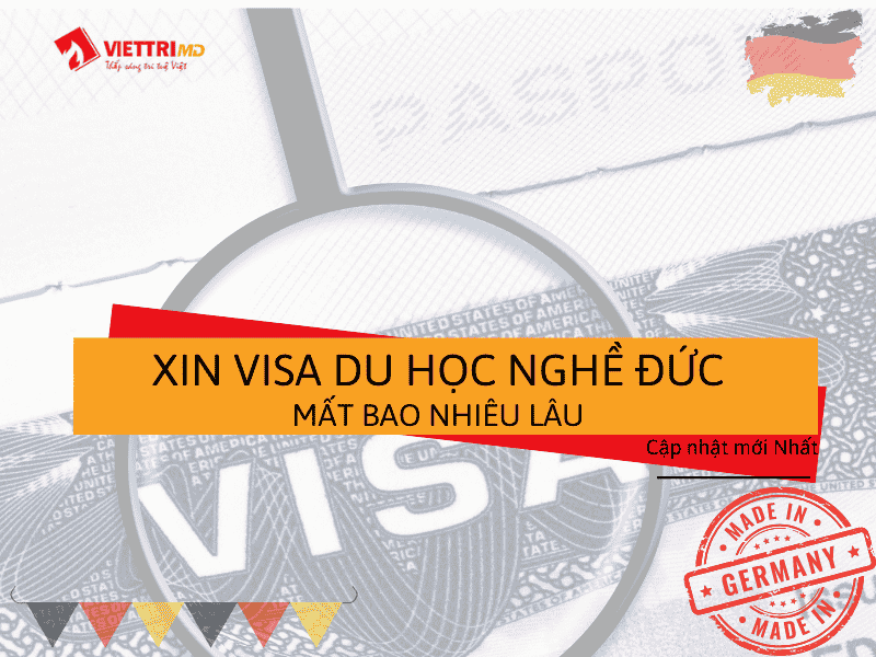 Xin Visa Du Học Nghề Đức 2025 Mất Bao Lâu?