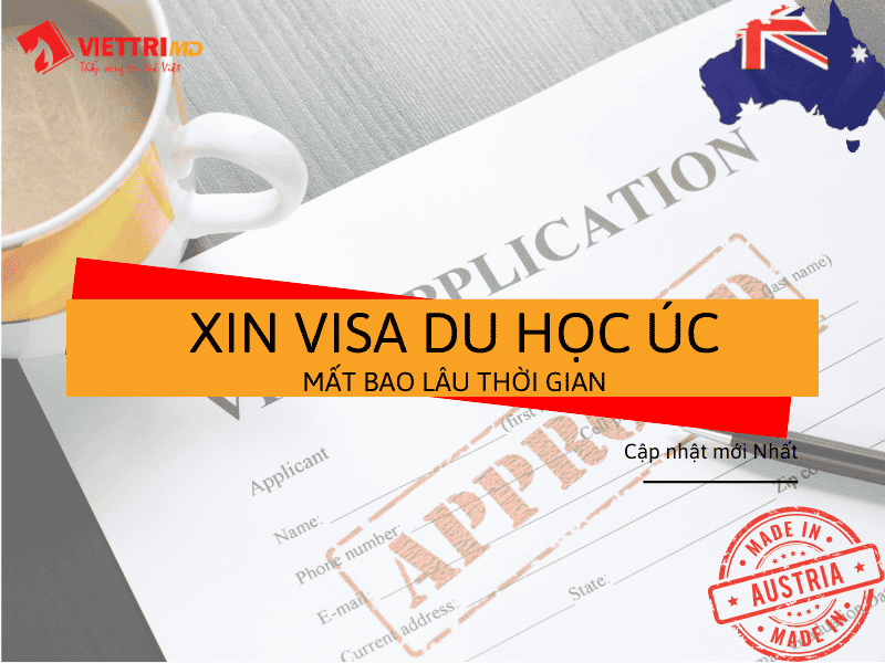 Xin Visa Du Học Úc 2025 Mất Bao Lâu? | Việt Trí Group