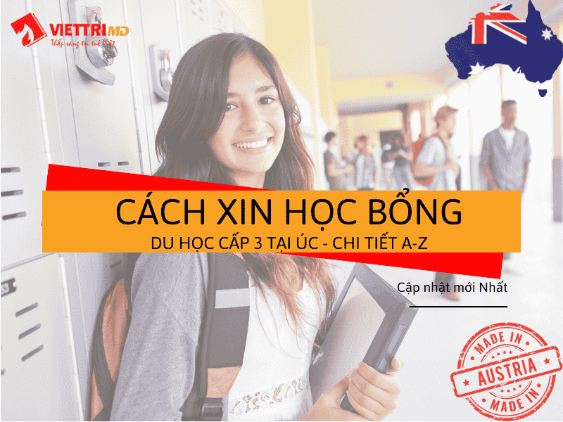 Cách Xin Học Bổng Du Học Cấp 3 Úc 2025 - Chi Tiết A-Z | Việt Trí Group