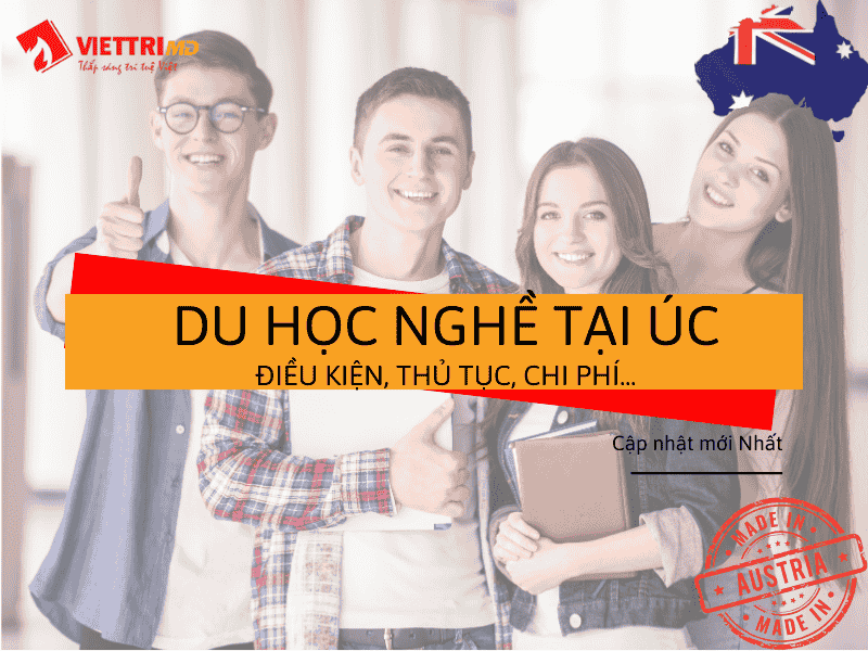 Du Học Nghề Úc 2025 - Điều Kiện, Thủ Tục, Chi Phí, A-Z | Việt Trí Group