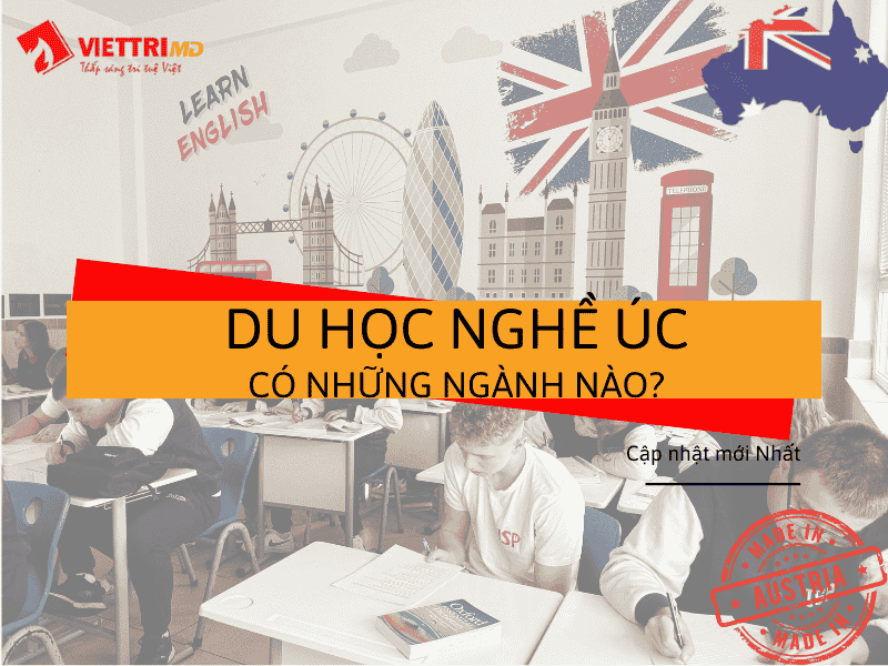 Du Học Nghề Úc 2025 Có Những Ngành Nào? - Việt Trí Group