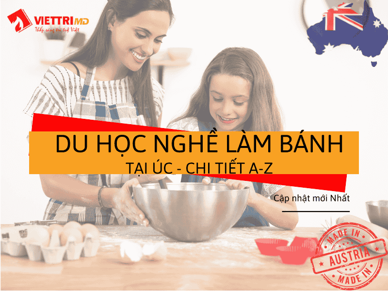 Du Học Nghề Úc Ngành Làm Bánh 2025 - Chi Tiết A-Z