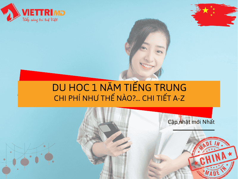 Chi Phí Du Học 1 Năm Tiếng Trung 2025 - Chi Tiết A-Z | Việt Trí Group