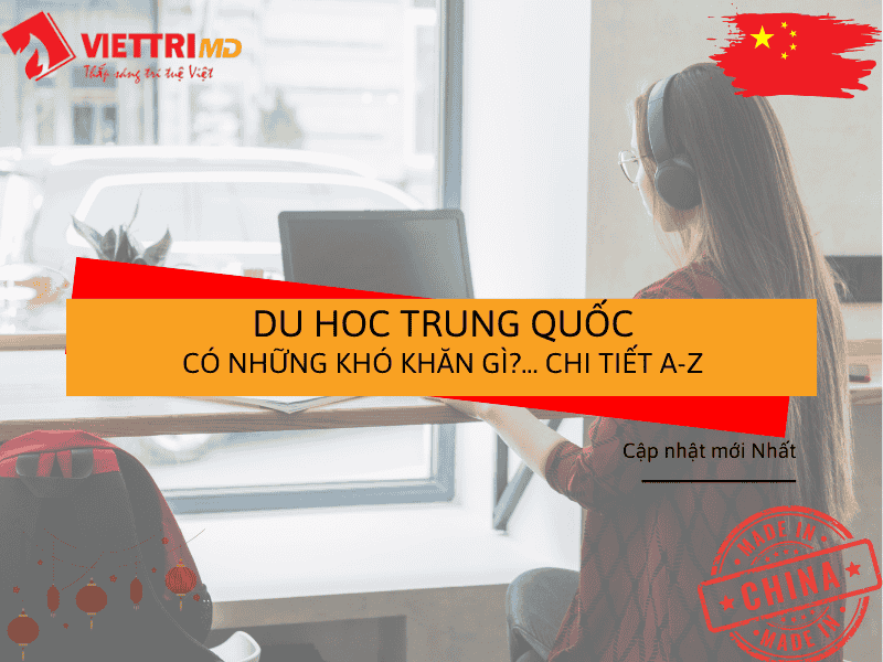 Những Khó Khăn Khi Đi Du Học Trung Quốc? Chi Tiết A-Z