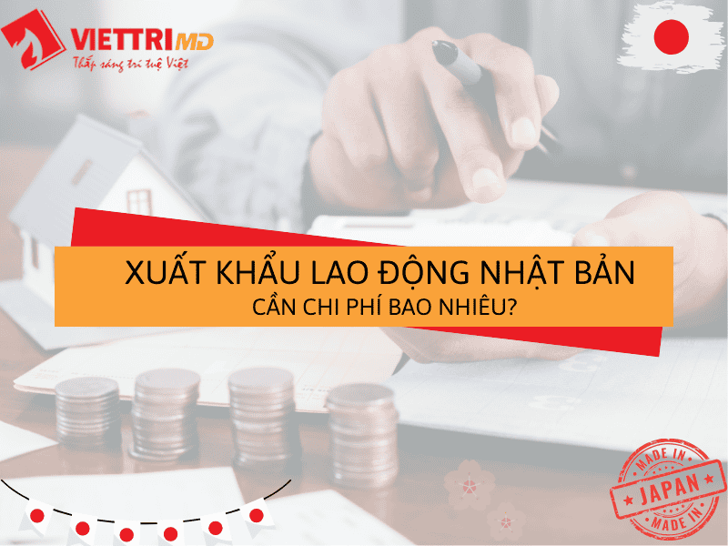 Chi Phí Đi Xuất Khẩu Lao Động Nhật Bản 2025 - Chi Tiết A-Z | Việt Trí Group