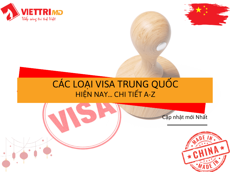 Các loại Visa Trung Quốc hiện nay