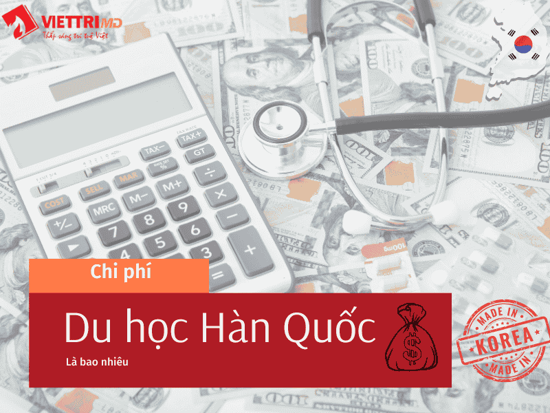 Chi phí du học Hàn Quốc là bao nhiêu tiền?